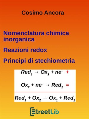 cover image of Nomenclatura chimica inorganica. Reazioni redox. Principi di stechiometria